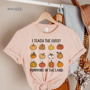 I Teach the Cutest Pumpkins, Teacher Halloween Shirt, Halloween Teacher, Fall Teacher Shirt, Teacher Shirts, Thanksgiving Teacher Shirt