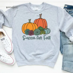 Succa for Fall, Teacher Sweatshirt, Gift for Teacher, Plant Lover Succulent Lover, Crazy Plant Lady, Teacher Crewneck, Fall Sweater