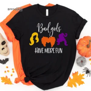 Bad Girls Have More Fun Halloween Shirt, Halloween Shirt, Trick or Treat t-shirt, Funny Halloween Shirt, Gay Halloween Shirt, LGBT Shirt