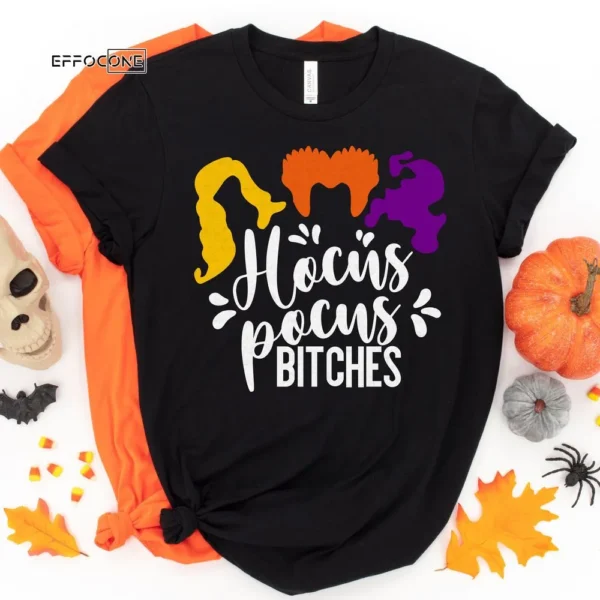 Hocus Pocus Bitches Halloween Tee, Halloween Shirt, Trick or Treat t-shirt, Funny Halloween Shirt, Sanderson Sister Shirt