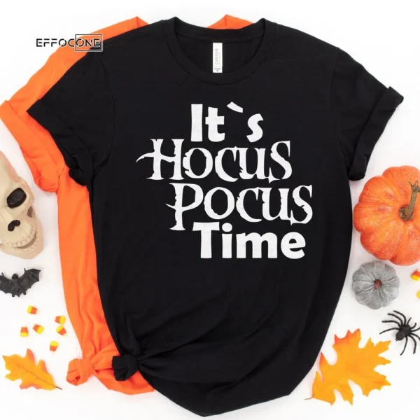 It's Hocus Pocus Time, Halloween Shirt, Trick or Treat t-shirt, Funny Halloween Shirt, Sanderson Sisters Tee Shirt