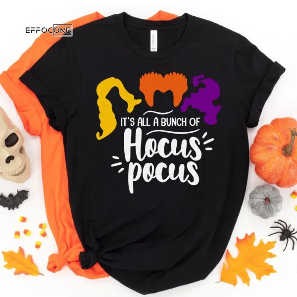 It's all a bunch of Hocus Pocus Tee, Halloween Shirt, Trick or Treat t-shirt, Funny Halloween Shirt, Sanderson Sisters Shirt