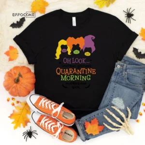 Quarantine Morning, Halloween Shirt, Trick or Treat t-shirt, Funny Halloween Shirt, Gay Halloween Shirt