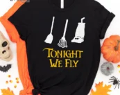 Tonight We Fly Haloween Tee, Halloween Shirt, Trick or Treat t-shirt, Funny Halloween Shirt, Gay Halloween Shirt