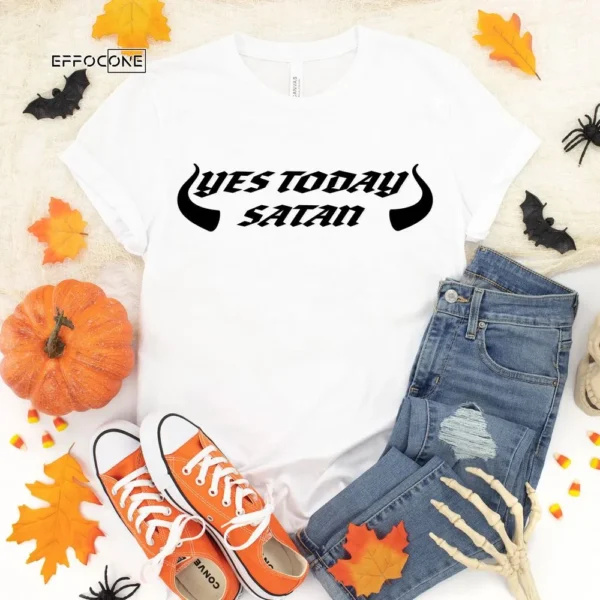 Yes Today Satan, Halloween Shirt, Trick or Treat t-shirt, Funny Halloween Shirt, Gay Halloween Shirt