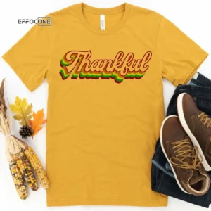 Thankful Shirt Thanksgiving Shirt, Thanksgiving t shirt womens, family thanksgiving shirts, funny Thanksgiving 2021 t-shirts long sleeve