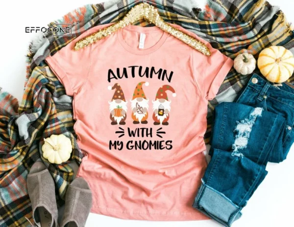 Autumn with my Gnomies Shirt, Fall Gnomes Shirt, Fall Pumpkin T-Shirt, Thanksgiving Shirt, Fall Tshirt, Pumpkin Shirt, Gnomes Shirt