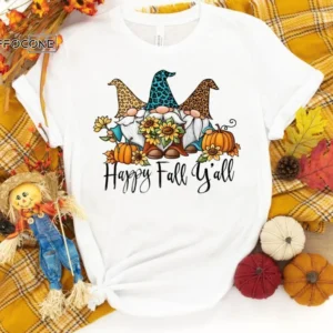 Happy Fall Yall Shirt, Fall Gnome Shirt, Fall Pumpkin T-Shirt, Thanksgiving Shirt, Fall Tshirt, Pumpkin Shirt, Fall Pumpkin Shirt