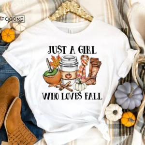 Just a Girl Who Loves Fall Shirt, Fall Pumpkin T-Shirt, Thanksgiving Shirt, Fall Tshirt, Pumpkin Shirt, Fall Pumpkin Shirt