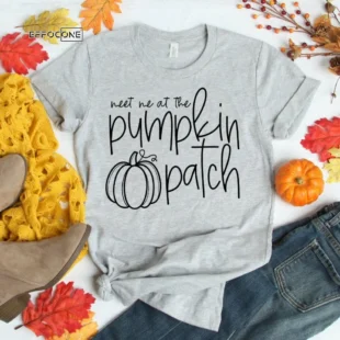 Meet Me At the Pumpkin Patch, Fall Shirt, Pumpkin Tee, Autumn Shirt, Fall Tshirt, I Love Fall Shirt