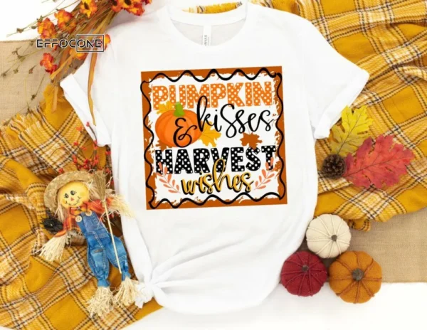 Pumpkin Kisses and Harvest Wishes Shirt, Fall T-Shirt, Thanksgiving Shirt, Gourd Shirt, October Shirt, I Love Fall