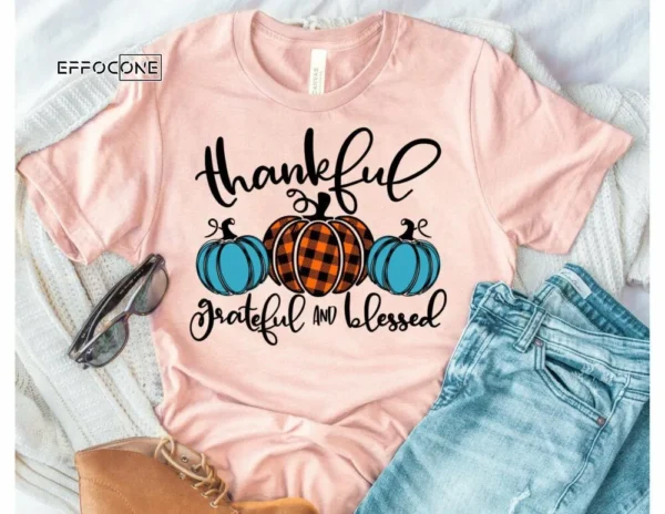 Thankful Grateful and Blessed Pumpkin Shirt, Fall Pumpkin T-Shirt, Thanksgiving Shirt, Fall Tshirt, Pumpkin Shirt, Thanksgiving Tee