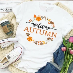 Welcome Autumn Shirt, Autumn Shirt, Fall Shirt, Thanksgiving Tee, Pumpkin Shirt, Fall T-Shirt, Fall Time Shirts