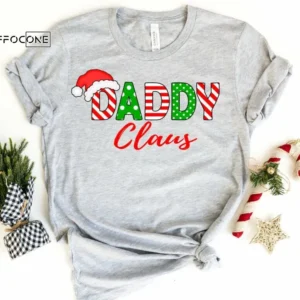 Daddy Claus Shirt, Dad Christmas Shirt, Dad Christmas T-Shirt, Holiday Shirt, Christmas Gift, Matching Family Christmas Shirts