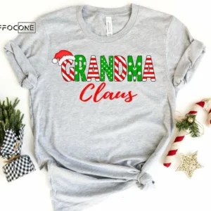 Grandma Claus Shirt, Grandma Christmas Shirt, Grandma Christmas T-Shirt, Holiday Shirt, Christmas Gift, Matching Family Christmas Shirts