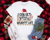 I Can Get You on the Naughty List Shirt, Christmas Morning T-Shirt, Christmas Pajamas, Winter Time Shirt, Christmas Gift