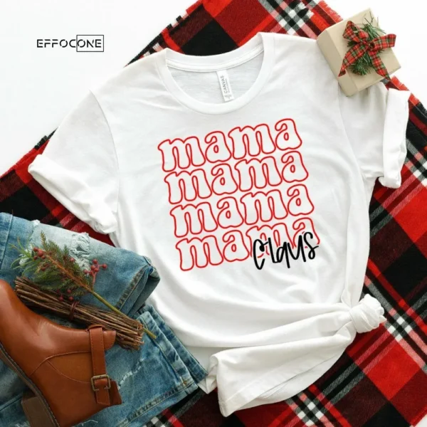 Mama Mama Mama Mama Claus Shirt, Mom Christmas Shirt, Mama Christmas Shirt, Holiday Shirt, Christmas Gift, Matching Family Christmas Shirts