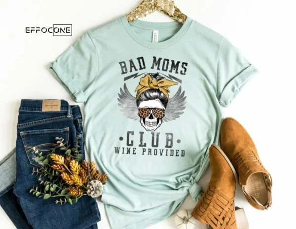 Bad Moms Club Shirt Wine Provided Mom Shirt Mama Shirt