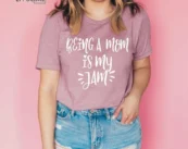 Being a Mom is my Jam Mom Shirts Mother's Day Gift