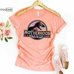 Color Motherhood is a Walk in the Park Shirt Funny Mom Shirt
