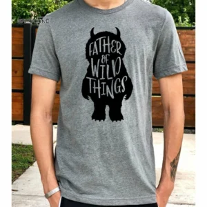 Father of Wild Things Shirt, Gift for Dad, Dad Shirt