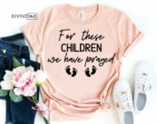 For These Children we Have Prayed Shirt Twin Pregnancy Shirt