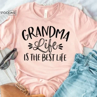 Grandma Life is the Best Life Shirt Grandma Shirt Promoted