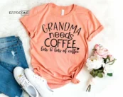 Grandma Needs Coffee Shirt Grandma Shirt Promoted to