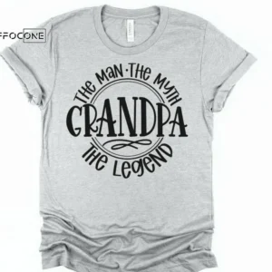 Grandpa The Man The Myth The Legend Shirt Funny Grandpa