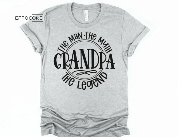 Grandpa The Man The Myth The Legend Shirt Funny Grandpa