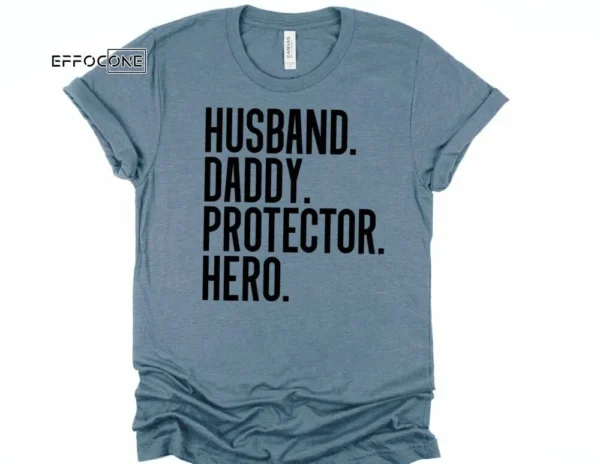 Husband Daddy Protector Hero Shirt Funny Dad Shirt