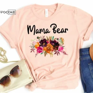 Mama Bear T-Shirt Mama Bear Shirt Funny Mom Shirt Gift