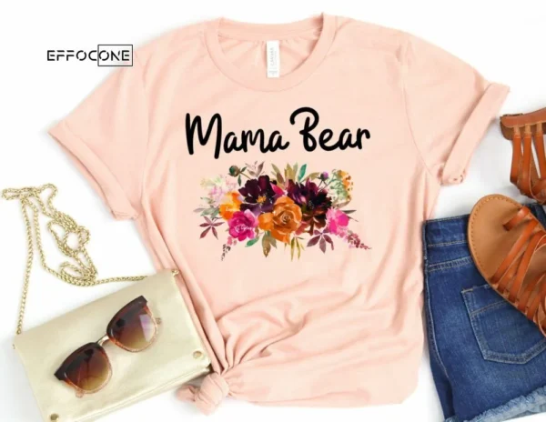 Mama Bear T-Shirt Mama Bear Shirt Funny Mom Shirt Gift