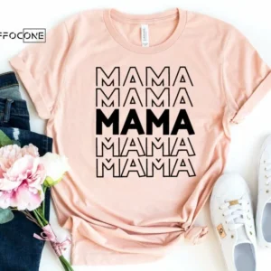 Mama Stacked Shirt Funny Mom Shirt Mama Shirt First