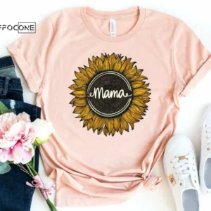 Mama Sunflower Shirt Funny Mom Shirt Gift for Wife Mama