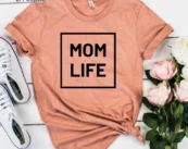 Mom Life Shirt Mom Shirts Mother's Day Gift Mom Life