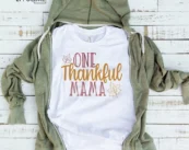 One Thankful Mama Shirt, Gift for Mom, Mom Shirt