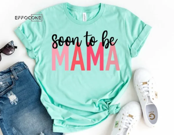 Pink Soon to be Mama Shirt New Mom Shirt Gift for Wife