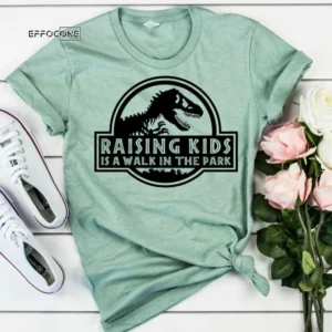 Raising Kids is a Walk in the Park Funny Mom Shirt Gift