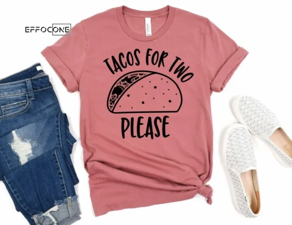 Tacos for Two Please Shirt What will it be Mama Shirts