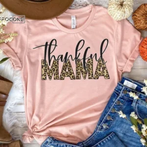 Thankful Mama Leopard Shirt Mom Thanksgiving T-Shirt