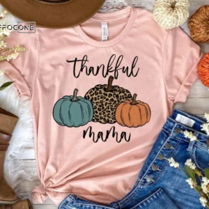 Thankful Mama Pumpkin Shirt Mom Thanksgiving T-Shirt