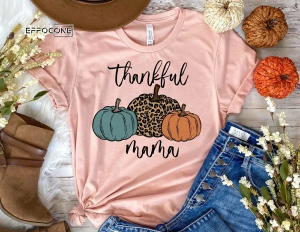 Thankful Mama Pumpkin Shirt Mom Thanksgiving T-Shirt