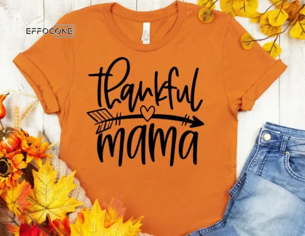 Thankful Mama Shirt Thanksgiving Mom Shirt Mama Shirt