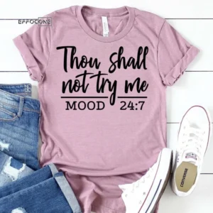 Thou Shall Not try Me Shirt Funny Mom Shirt Gift for Wife
