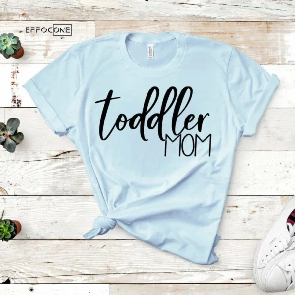 Toddler Mom Shirt, Gift for Mom, Mom Shirt, Motherhood