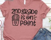 2nd Grade is on Point, Kindergarten Teacher Tee, Teacher