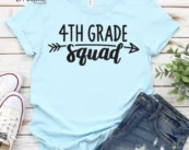 4th Grade Squad, Kindergarten Teacher Tee, Teacher Shirt