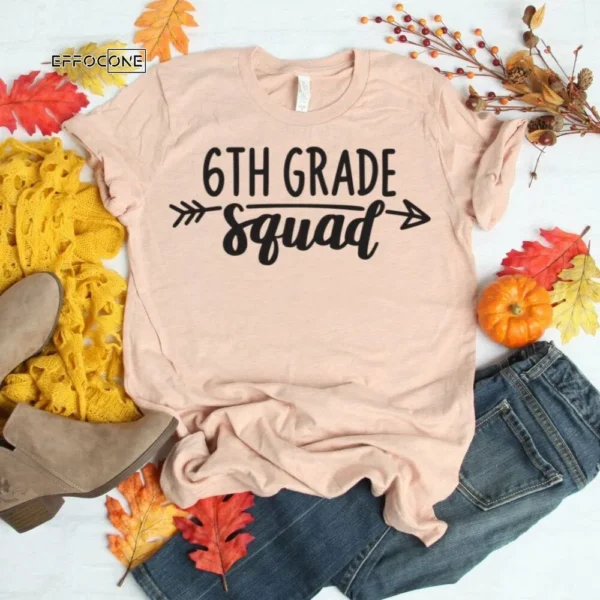 6th Grade Squad, Kindergarten Teacher Tee, Teacher Shirt
