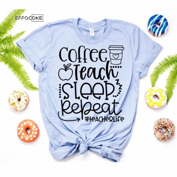 Coffee Teach Sleep Repeat TeacherLife, Kindergarten Teacher
